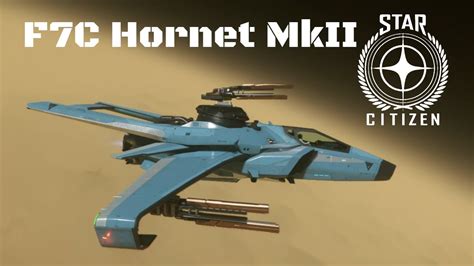 Star Citizen F C Hornet Mk Ii First Look Changing The Loadout And