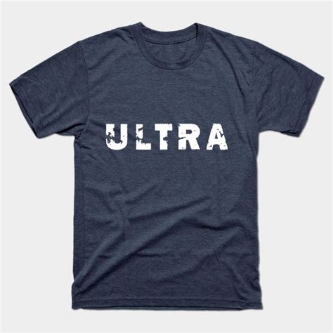 Ultra Ultra T Shirt Teepublic In 2021 Hemd