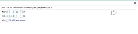 Answered Find T N And K For The Space Curve… Bartleby