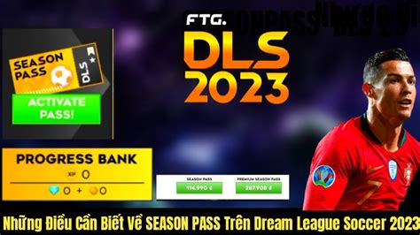 Những Điều Cần Biết Về SEASON PASS Trên Dream League Soccer 2023 DLS