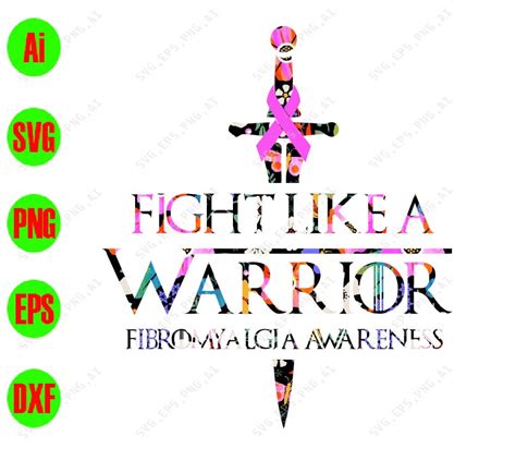 Fight Like A Warrior Svg Fibromyalgia Awareness Svg Dxfepspng Digital Download