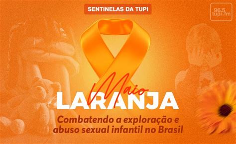 Maio Laranja Combatendo a exploração e abuso sexual infantil no Brasil