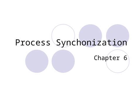 Ppt Process Synchonization Chapter 6 Outline Process Synchronization The Critical Section