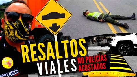 Que es un Resalto Vial en COLOMBIA no más policia acostado