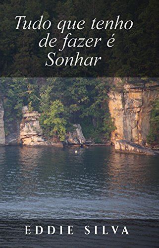 Tudo que tenho de fazer é Sonhar Portuguese Edition eBook Silva