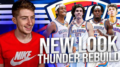 NEW LOOK OKLAHOMA CITY THUNDER REBUILD NBA 2K22 YouTube