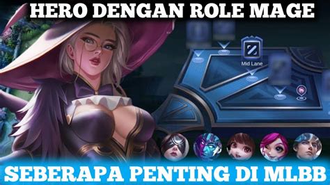 Seberapa Penting Hero Mage Kok Banyak Yang Brawl Mainya Youtube