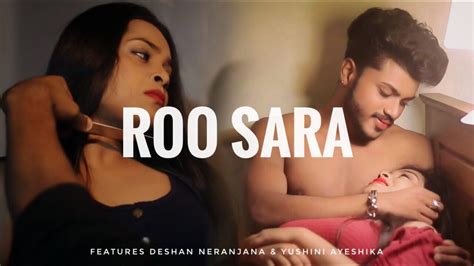 Roo Sara රූ සරා Deshan Neranjana And Yushini Ayeshika Youtube