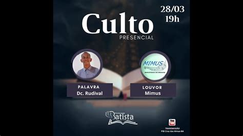 Culto Online PIB Cruz Das Almas BA Segunda Feira 28 03 2022