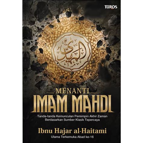 Jual Buku Menanti Imam Mahdi Tanda Kemunculan Pemimpin Akhir Zaman