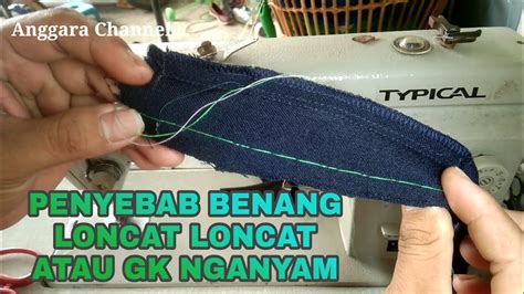 Servis Mesin Jahit Typical Benang Loncat Loncat Youtube