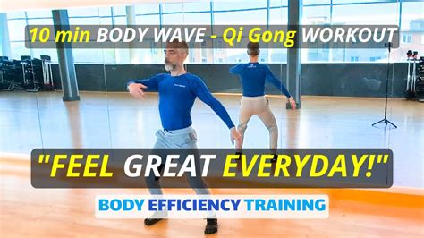 Feel Amazing Everyday With This Minute Body Wave Qi Gong Routine