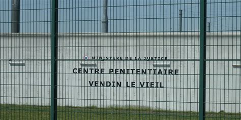 prison de vendin le vieil comment vont se derouler les transferts des
