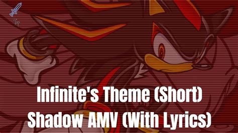 Sonic The Hedgehog Shadow Amv Infinites Theme With Lyrics Youtube