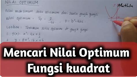 Matematika Kelas 9 Cara Mencari Nilai Optimum Fungsi Kuadrat Youtube