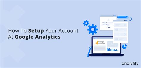 How To Setup Google Analytics Account