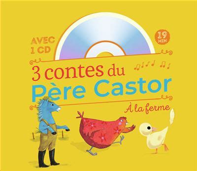 Père Castor Livre avec 1 CD audio 3 contes du Père Castor À la