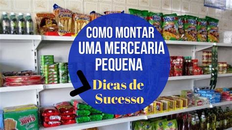 Como Montar Uma Mercearia Dicas De Sucesso Para Abrir Uma Mercearia