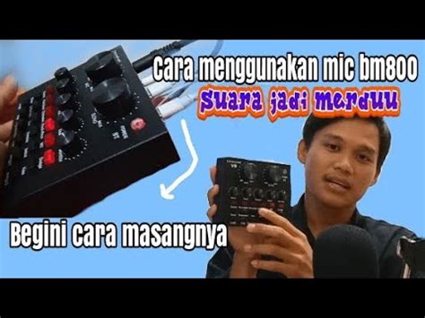 Cara Menggunakan Mic Bm800 Dan Soundcard V8 Terbaru YouTube