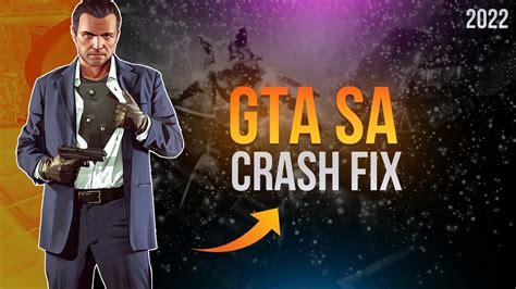 GTA SA 2022 How To Fix Game Crashing After 10 20 Minutes Of Play Time