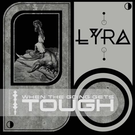 Stream When The Going Gets Tough Lyra 2021 By Lyra Listen Online For