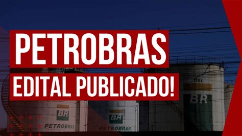 Concurso Petrobras Edital Publicado Blog Fl Via Rita