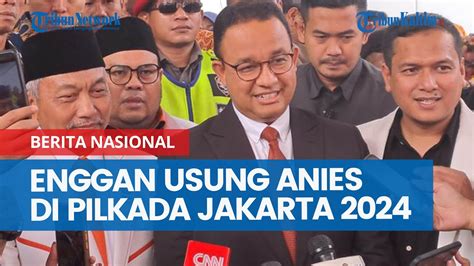 Terjawab Alasan Pks Enggan Usung Anies Baswedan Di Pilkada Jakarta