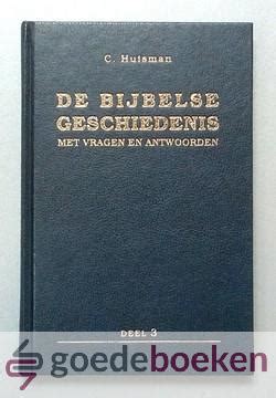 Goedeboeken Nl Boeken De Bijbelse Geschiedenis Deel