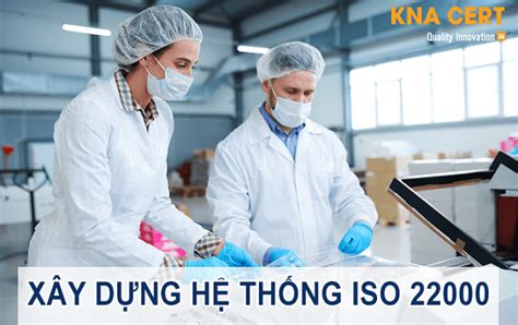 Các bước Xây dựng Hệ thống Quản lý Chất lượng theo ISO 22000 Công ty