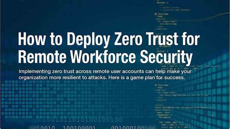 Securing Remote Workers Through Zero Trust