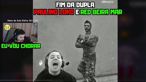 Luquet4 Falou Sobre O Fim Da Dupla Paulinho Loko E Red Beira Mar No Cpx