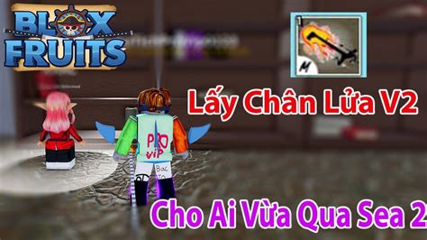 Roblox Hướng Dẫn Và Lấy Chân Lửa V2 Cho Ac Phụ Cực Nhanh Gọn Cho Ai Ở