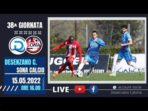 Live Desenzano Calvina Vs Sona Calcio Youtube