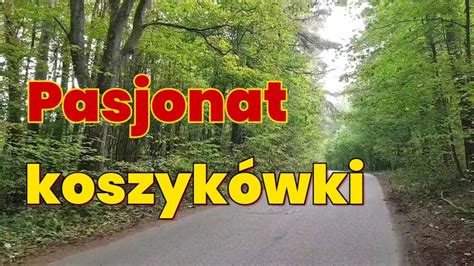 Pasjonat Koszyk Wki Youtube