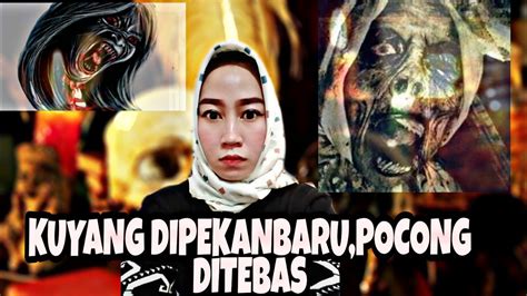 Kuyang Suara Misterius Buhul Yang Dibakar Pocong Dibacok Youtube