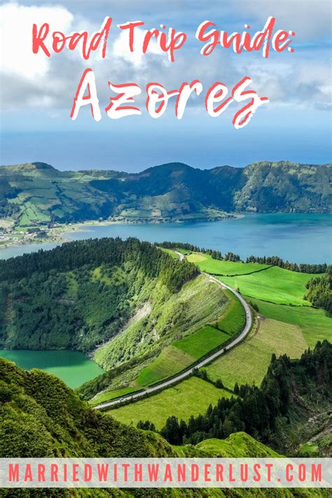 Road Trip Guide to the Azores - Married with Wanderlust