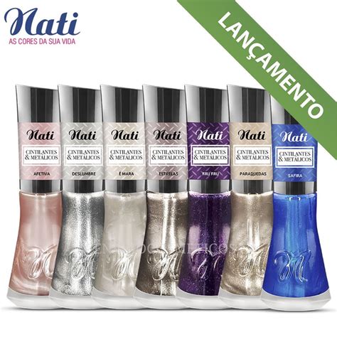 KIT NOVO Esmalte Nati Coleção Cintilantes e Metalicos Shopee Brasil