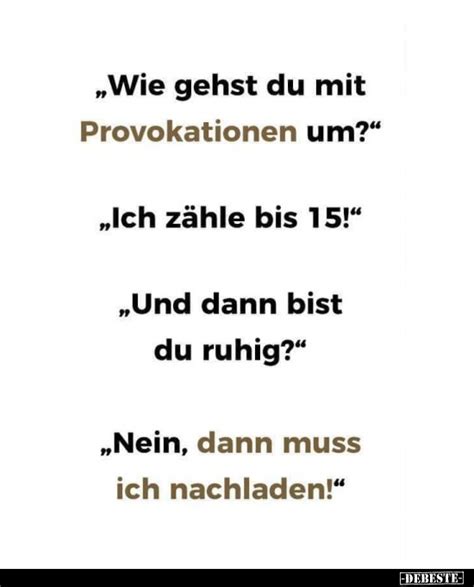 Wie Gehst Du Mit Provokationen Um DEBESTE De