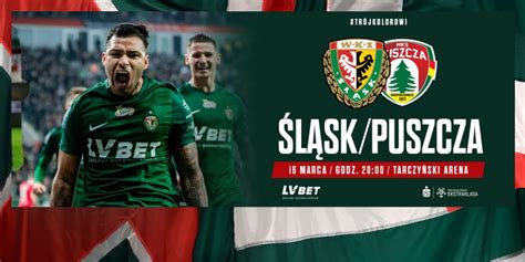 Mecz Śląsk Wrocław vs Puszcza Niepołomice Tarczyński Arena Wrocław