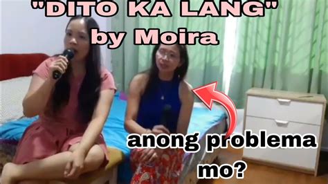 Dito Ka Lang By Moira Itinodo Ko Na Ang Singing Career Libangan Lang