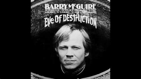 Barry McGuire Eve Of Destruction YouTube