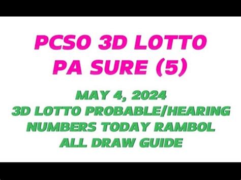 MAY 4 2024PCSO 3D LOTTO HEARING NUMBERS TODAY ALL DRAW GUIDE RAMBOL