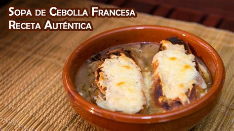 Sopa De Cebolla Francesa Receta Autentica YouTube