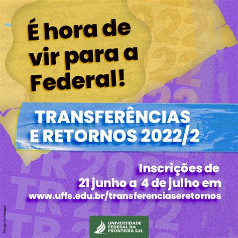 Uffs Realiza Processo Seletivo De Transfer Ncias E Retornos