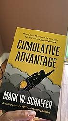 Cumulative Advantage How To Build Momentum For Your Ideas Business