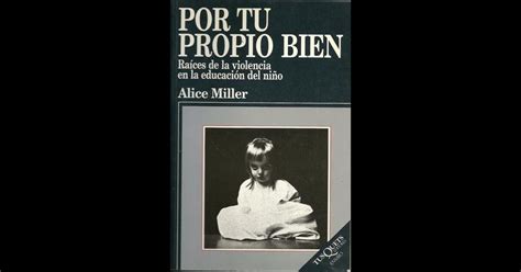 PechaKucha Presentation Alice Miller Por Tu Propio Bien