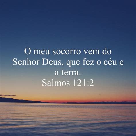 Salmos 121 2 O meu socorro vem do SENHOR Deus que fez o céu e a terra