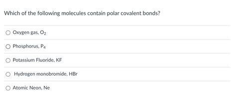 Solved Which Of The Following Molecules Contain Polar Chegg