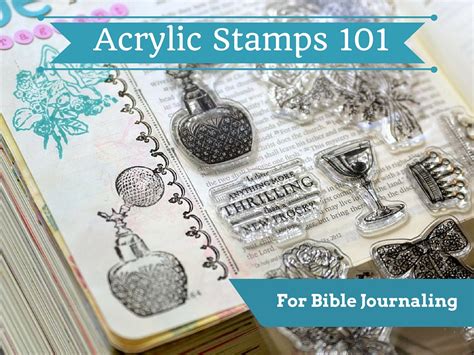 Acrylic Stamps 101 : for Bible Journaling | The Girl with the Star-Spangled Heart: Acrylic ...