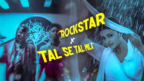 Rockstar X Taal Se Taal Mila Mashup New Song 2023 JAZ Scape YouTube